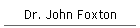 Dr. John Foxton